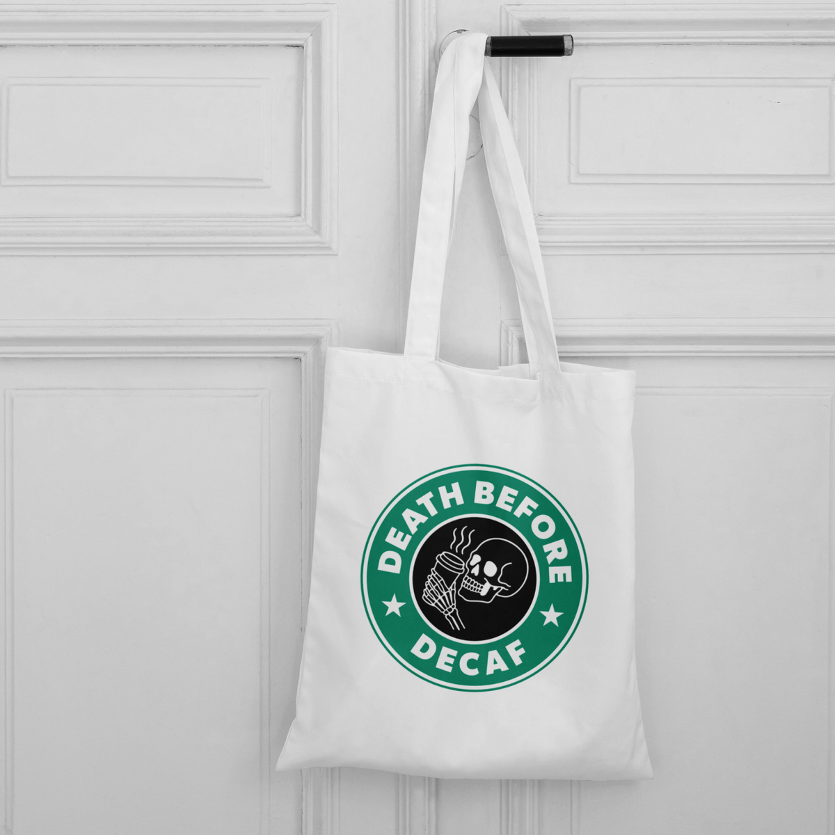 Death Before Decaf Tote Bag