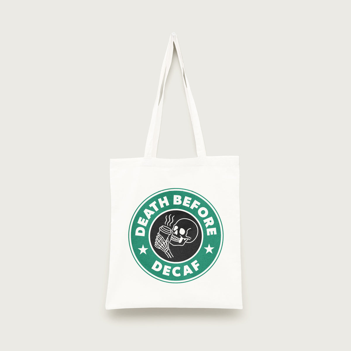 Death Before Decaf Tote Bag