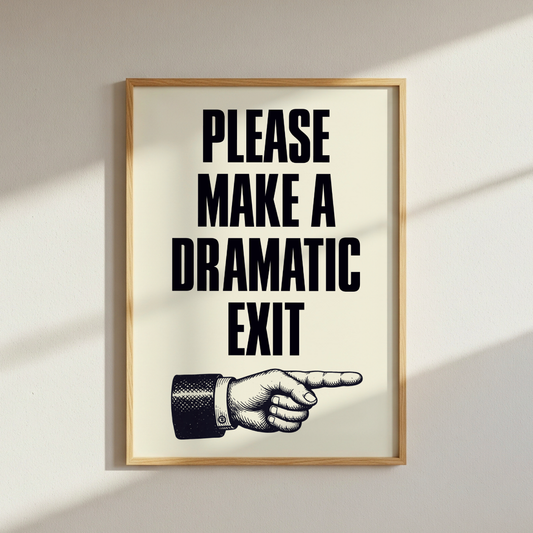 Dramatic Exit Poster