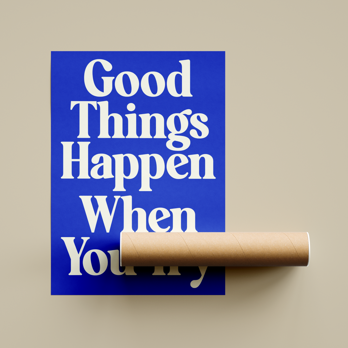 Good Things Happen Quote Poster
