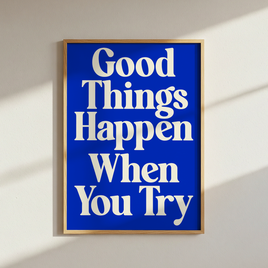 Good Things Happen Quote Poster